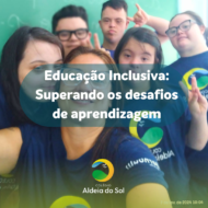 Educação Inclusiva: Superando os desafios de aprendizagem